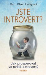 Jste introvert? Jak prosperovat ve světě extravertů, M. O. Laneyová